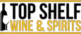 Don't Miss Out On Amazing Deals At Topshelfwineandspirits.com
